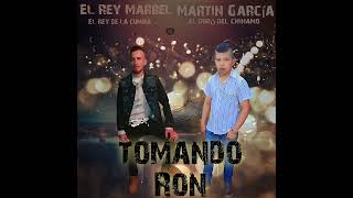 Martin García ft El Rey MarbelTomando Ron [upl. by Orag]