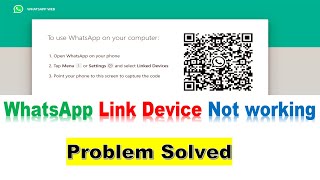 WhatsApp quotLink Devicequot for WhatsApp web not working Problem Solved [upl. by Adelia906]