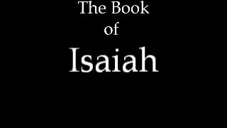 The Book of Isaiah KJV [upl. by Eilema]