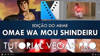 Edição quotOMAE WA MOU SHINDEIRUquot  Tutorial Sony Vegas [upl. by Fiorenza]