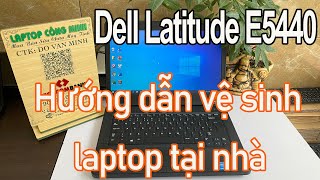 How to replace keyboard  Instructions for cleaning  Hướng Dẫn Vệ Sinh Laptop Dell Latitude E5440 [upl. by Shorter258]