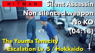 HITMAN  The Yuuma Tenacity  Escalation Lv 5  No KO Non Silenced Weapon Silent Assassin 0418 [upl. by Downe]