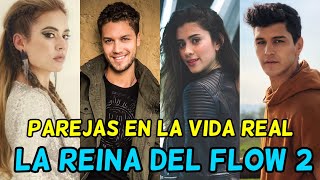 Parejas en la Vida Real de quotLa REINA del FLOW 2quot Conoce a los NUEVOS Personajes [upl. by Auqenehs]