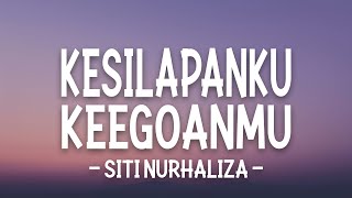 Siti Nurhaliza Kesilapanku Keegoanmu Official Lirik Video [upl. by Eibot]