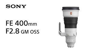 Product Feature  FE 400mm F28 GM OSS  Sony  Lens [upl. by Leonhard]