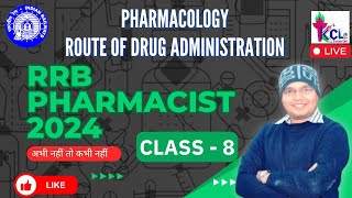 RRB Pharmacist 2024 Class 08  Route of Drug Administration  Pharmacology  Theory amp MCQ Practice [upl. by Rather]