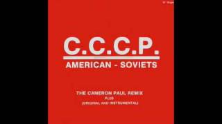 CCCP  AmericanSoviets Cameron Paul Remix [upl. by Esidnak]