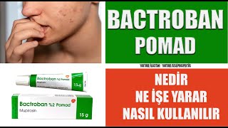 BACTROBAN 2 POMAD Nedir Nasıl Kullanılır Yan Etkileri Nelerdir bactroban keşfet [upl. by Berk864]