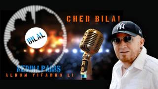 Cheb Bilal  Nedik lParis [upl. by Assedo164]