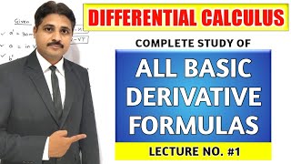 DIFFERENTIAL CALCULUS LECTURE 1 STUDY OF ALL THE BASIC FORMULAS OF DIFFERENTIATION [upl. by Acirfa]