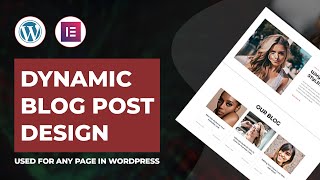 Elementor Pro How To Create A Modern Dynamic Blog Post On Any Page In Wordpress  Your Own Design [upl. by Nerret]