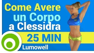 Come Ottenere un Corpo a Clessidra  Allenamento per un Corpo Perfetto [upl. by Ettennaj]