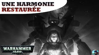 Warhammer 40 000 Une Harmonie restaurée [upl. by Rockefeller659]