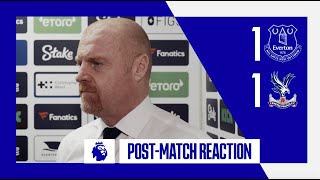 EVERTON 11 CRYSTAL PALACE SEAN DYCHES POSTMATCH REACTION [upl. by Aiket]