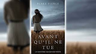 Avant quil ne tue par Blake Pierce  Livres Audio Gratuit Complet [upl. by Kelly]