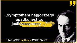 Stanisław Ignacy Witkiewicz WITKACY  Cytaty i przemyślenia ekscentrycznego polskiego artysty [upl. by Zoila]