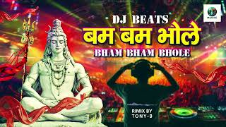 Bham Bham Bhole Remix Song  Remix By TonyB [upl. by Araihc]