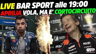 LIVE Bar Sport alle 1900  Aprilia vola ma è cortocircuito [upl. by Brieta789]