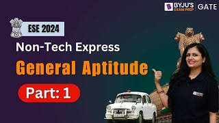 UPSC ESE IES 2024  General Aptitude Part 1  ESE NonTech Express Series  BYJUS GATE [upl. by Imarej]