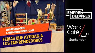 EmprendedoresWorkCafé Ferias que ayudan a los emprendedores [upl. by Francyne]