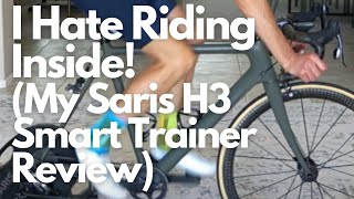 Saris H3 Smart Trainer Review [upl. by Adnauqal]