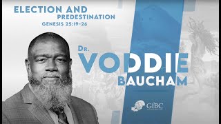 Election and Predestination l Voddie Baucham [upl. by Annahsad]