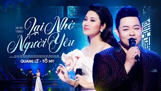 Quang Lê amp Tố My  Lại Nhớ Người Yêu  St Giao Tiên  Hát Trên Quê Hương 4  Official MV [upl. by Nosreve]