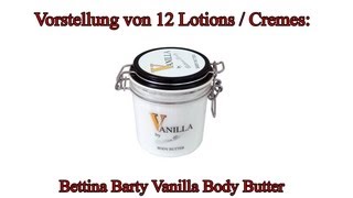 Vorstellung der quotBettina Barty Vanilla Body Butter quot [upl. by Eened]