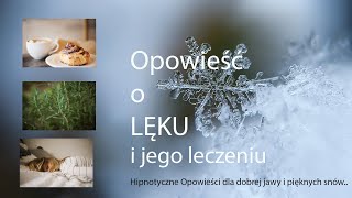 OPOWIEŚĆ O LĘKU i jego leczeniu [upl. by Kelula381]