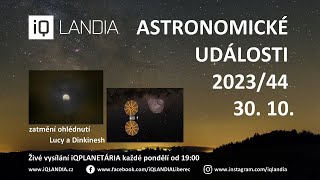 Astronomické události 202344 zatmění Měsíce Lucy a Dinkinesh [upl. by Reace502]