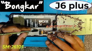 cara bongkar samsung Galaxy j6 plus SMJ610F  Disassemble Samsung j6  SMJ610F [upl. by Nnailuj948]