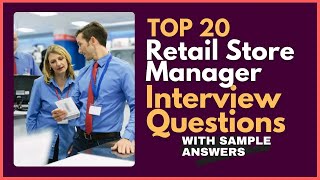 Retail Store Manager Interview Questions Answers for 2024 [upl. by Ailekahs]