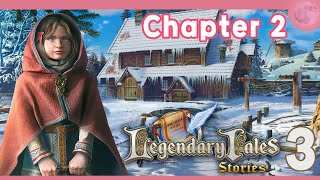 Legendary Tales 3 Chapter 2 Full Walkthrough [upl. by Ynnattirb]