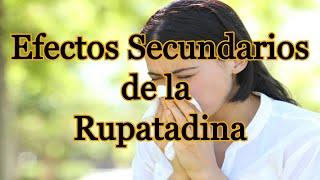 Efectos Secundarios de la Rupatadina [upl. by Aitenev886]