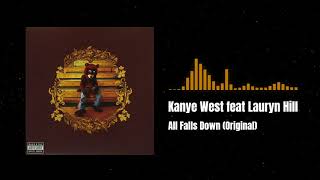 Kanye West feat Lauryn Hill  All Falls Down Original [upl. by Vina]