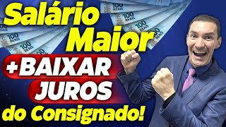 Ã“TIMA NOTICIA SALÃRIO MAIOR PARA OS APOSENTADOS  BAIXAR JUROS DO CONSIGNADO [upl. by Subir539]