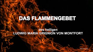 Das Flammengebet des hl Ludwig M Grignion von Montfort  Einführungsvortrag [upl. by Eyllom]