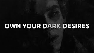 Own Your Dark Desires  The Way of The Superior Man [upl. by Andersen]