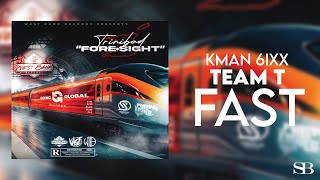 Kman 6ixx  Team T Fast [upl. by Esinert]