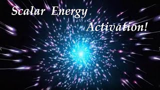 Scalar Energy Activation [upl. by Aissej]