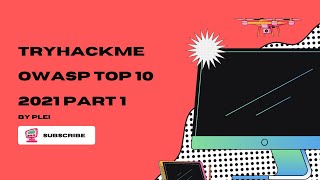 TryHackMe  OWASP Top 10  2021  Part 1 Walkthrough [upl. by Chase]