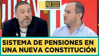 100 Indecisos  quot¿Cuál es el problemaquot Las pensiones en la propuesta constitucional [upl. by Nogas571]