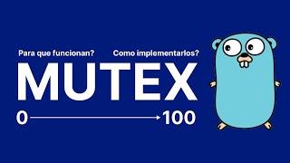 Mutex  Concurrencia en Golang [upl. by Jala]