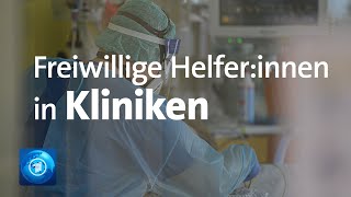 Entlastung in der CoronaPandemie Freiwillige helfen in Krankenhäusern [upl. by Adabelle732]