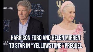 Helen Mirren amp Harrison Ford to star in Yellowstone prequel 1932  Entertainment News [upl. by Moulden424]