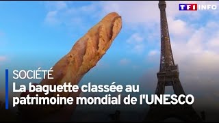 La baguette française fait son entrée au patrimoine mondial de lUnesco [upl. by Mott]