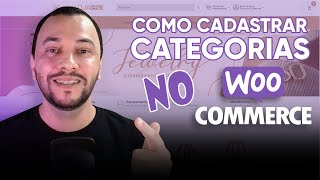 Como Cadastrar Categorias no Woocommerce  Loja Online [upl. by Lardner832]