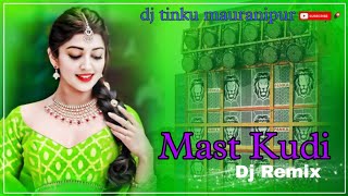 MAST KUDI  DJ IKKA SAKEEL  मस्त कुड़ी DJ TINKU MAURANIPUR [upl. by Sidney981]