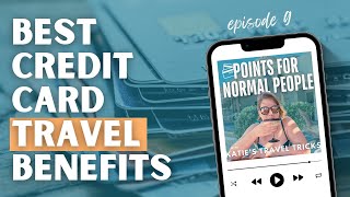 S1E9 Dont Ignore These Card Benefits Part 2 Travel Benefits [upl. by Irt311]