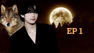 TAEHYUNG FF “The tale of a werewolf” 🐺EP 1 [upl. by Mirna]